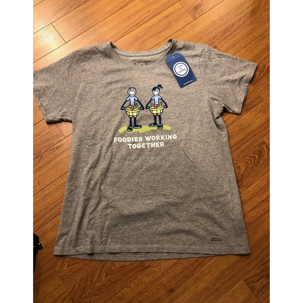 Life is Good Foodies Shirt NEW!